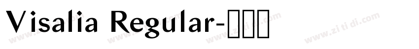 Visalia Regular字体转换 Visalia Regular字体转换